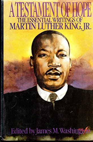 Book cover for A Testament of Hope: The Essential Writings of Martin Luther King Jr. by King, Martin Luther, Jr.