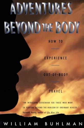 Book cover for Adventures Beyond the Body: How to Experience Out-of-Body Travel by Buhlman, William