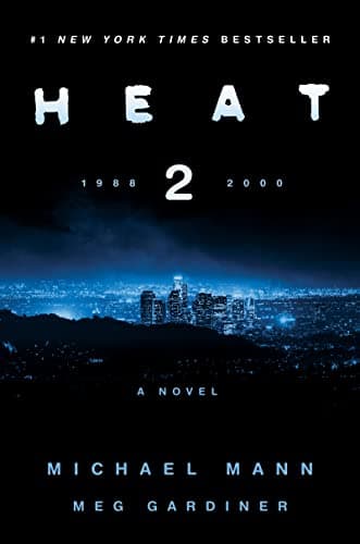 Book cover for Heat 2: A Novel by Mann, Michael