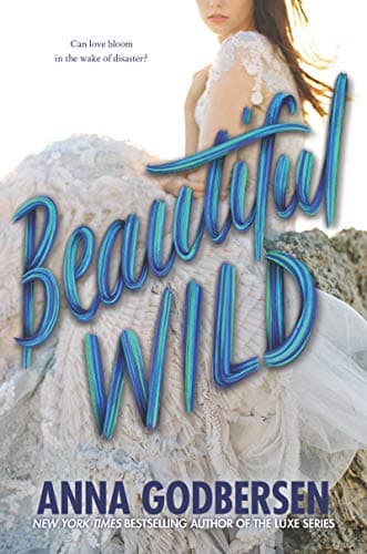 Book cover for Beautiful Wild by Godbersen, Anna