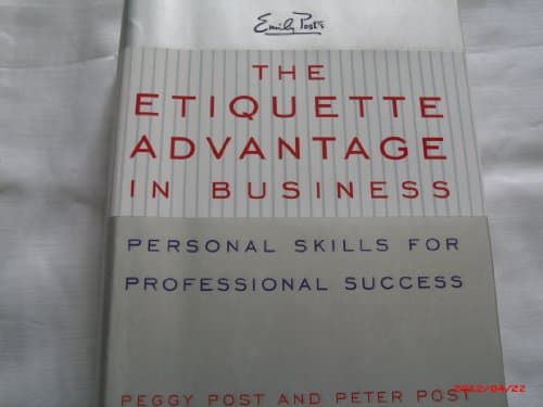 Book cover for The Etiquette Advantage in Business: Personal Skills for Professional Success by Post, Peggy