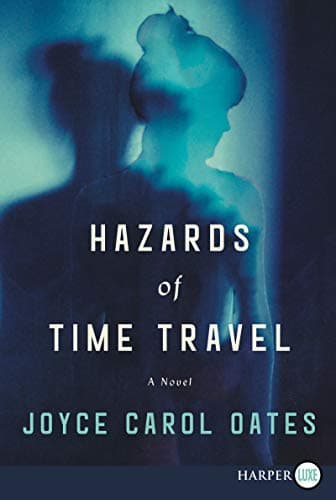 Book cover for Hazards of Time Travel by Oates, Joyce Carol