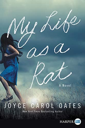 Book cover for My Life as a Rat: A Novel by Oates, Joyce Carol