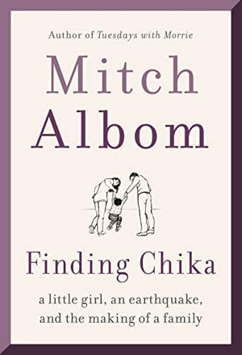 Book cover for Finding Chika: A Little Girl, an Earthquake, and the Making of a Family by Albom, Mitch