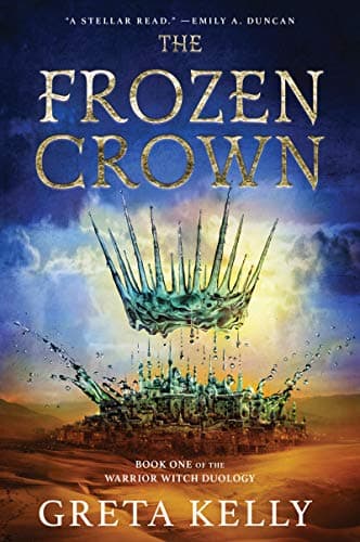 Book cover for FROZEN CROWN (Warrior Witch Duology, 1) by Kelly, Greta