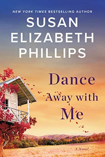 Book cover for Dance Away with Me: A Novel by Phillips, Susan Elizabeth