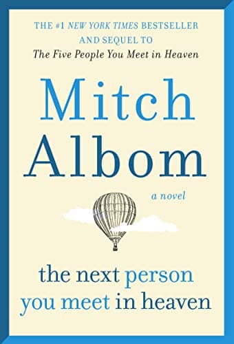 Book cover for Next Person You Meet in Heaven: The Sequel to The Five People You Meet in Heaven by Albom, Mitch