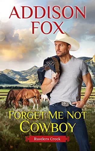 Book cover for Forget Me Not Cowboy: Rustlers Creek (Rustlers Creek, 2) by Fox, Addison