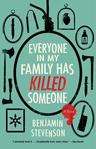 Book cover for Everyone in My Family Has Killed Someone: A Clever Take of the Classic Murder Mystery (The Ernest Cunningham Mysteries, 1) by Stevenson, Benjamin