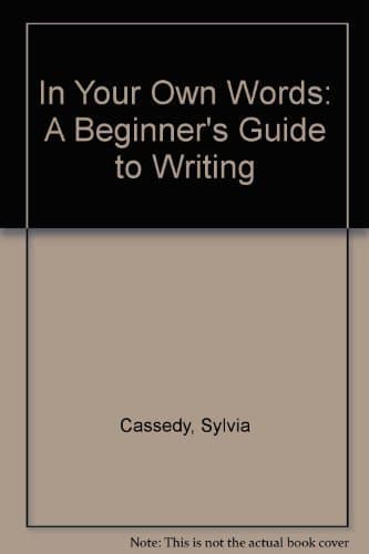 Book cover for In Your Own Words: A Beginner's Guide to Writing by Cassedy, Sylvia