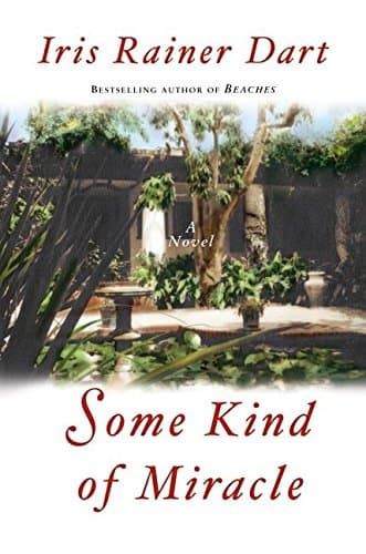 Book cover for Some Kind of Miracle: A Novel by Dart, Iris R
