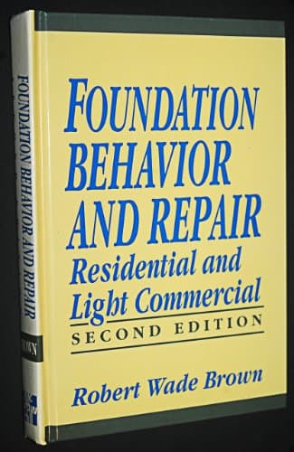 Book cover for Foundation Behavior and Repair: Residential and Light Commercial by Robert Wade Brown