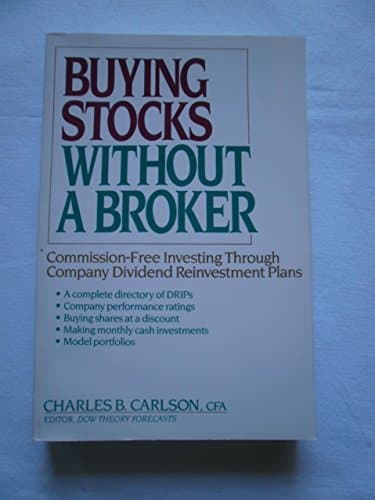 Book cover for Buying Stocks Without a Broker/Commission-Free Investing Through Company Dividend Reinvestment Plans by Charles B. Carlson