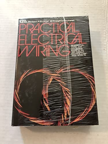Book cover for Practical electrical wiring : residential, farm, and industrial (12th edition) by H. P Richter