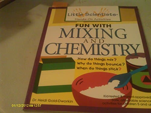 Book cover for Fun with Mixing and Chemistry by Gold-Dworkin, Heidi