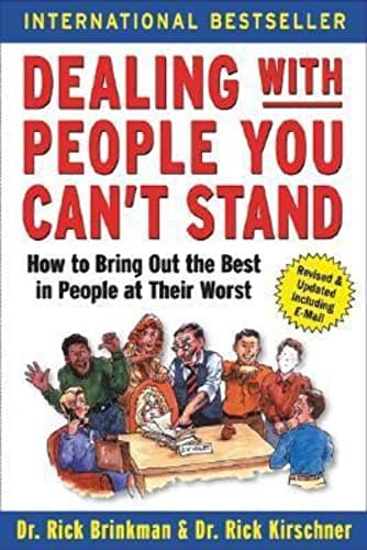 Book cover for Dealing with People You Can't Stand: How to Bring Out the Best in People at Their Worst by Brinkman, Dr. Rick