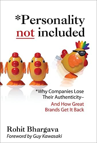 Book cover for Personality Not Included: Why Companies Lose Their Authenticity And How Great Brands Get it Back, Foreword by Guy Kawasaki by Rohit Bhargava
