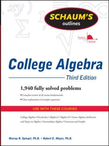 Book cover for Schaum's Outline of College Algebra, Third Edition (Schaum's Outline Series) by Spiegel, Murray