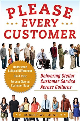 Book cover for Please Every Customer: Delivering Stellar Customer Service Across Cultures by Lucas, Robert