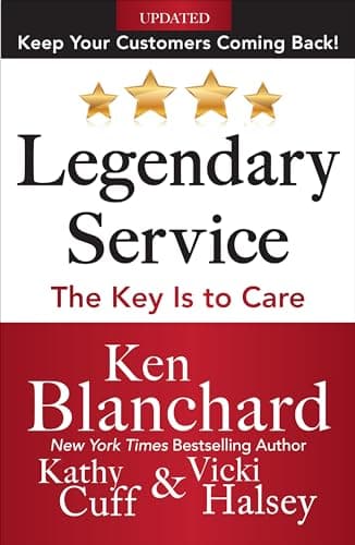 Book cover for LEGENDARY SERVICE: The Key is to Care by Ken Blanchard