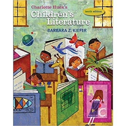 Book cover for Charlotte Huck's Children's Literature (CHILDREN'S LITERATURE IN THE ELEMENTARY SCHOOL) by Kiefer, Barbara