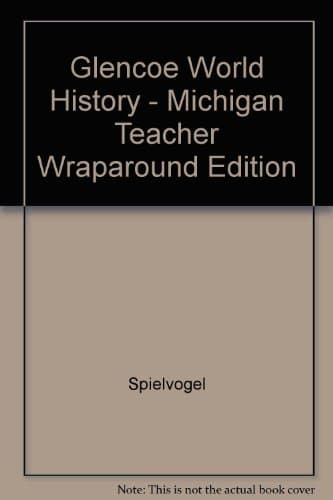 Book cover for Glencoe World History - Michigan Teacher Wraparound Edition by Spielvogel