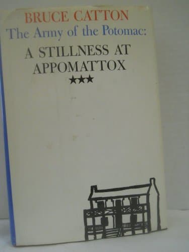 Book cover for The Army of the Potomac: Mr. Lincoln's Army / Glory Road / A Stillness at Appomattox by Catton, Bruce