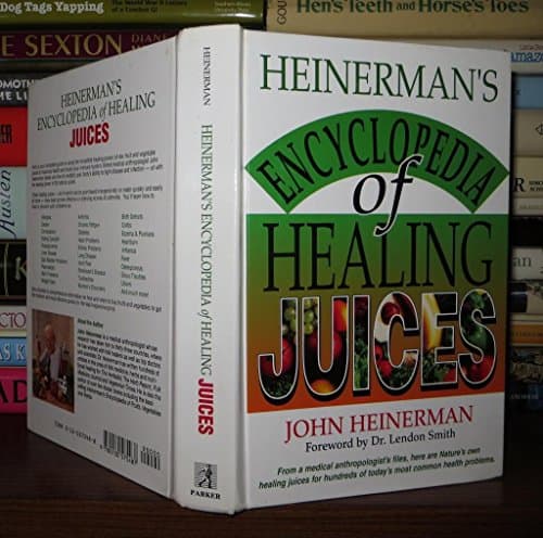 Book cover for Heinerman's Encyclopedia of Healing Juices by Heinerman, John