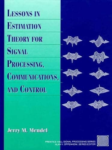 Book cover for Lessons in Estimation Theory for Signal Processing, Communications, and Control by M. Mendel, Jerry