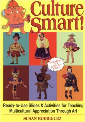 Book cover for Culture Smart!: Ready-To-Use Slides & Activities for Teaching Multicultural Appreciation Through Art by Rodriguez, Susan