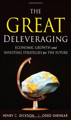 Book cover for The Great Deleveraging: Economic Growth and Investing Strategies for the Future by Dickson, Chip