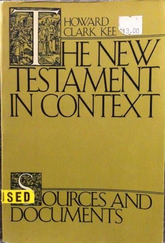 Book cover for The New Testament in Context: Sources and Documents by Kee, Howard Clark