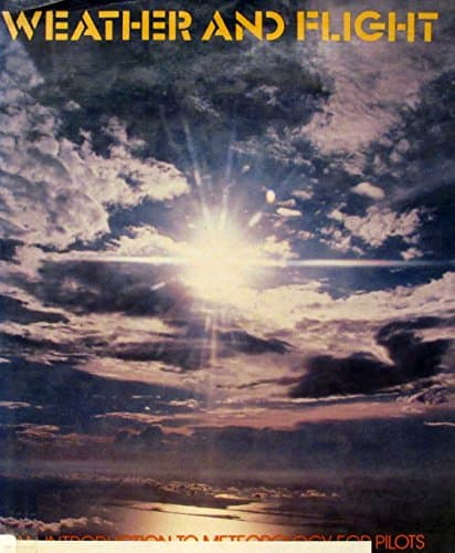 Book cover for Weather and Flight: An Introduction to Meteorology for Pilots by Dickson, Don R.
