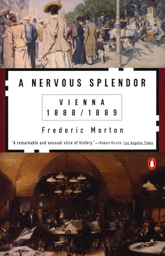Book cover for A Nervous Splendor: Vienna 1888-1889 by Morton, Frederic