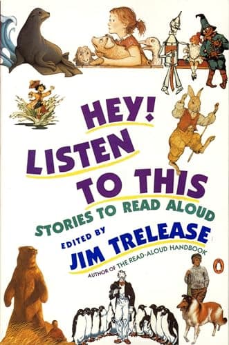 Book cover for Hey! Listen to This: Stories to Read Aloud by Trelease, Jim