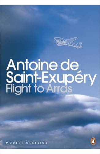 Book cover for Modern Classics Flight To Arras (Penguin Modern Classics) by Saint-exupery, Anotine De