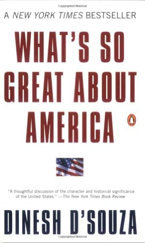 Book cover for What's So Great About America by D'Souza, Dinesh