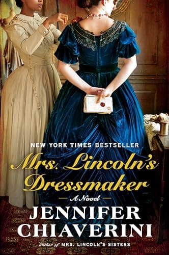Book cover for Mrs. Lincoln's Dressmaker: A Novel by Chiaverini, Jennifer