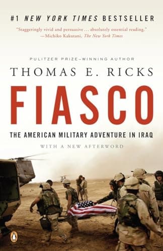 Book cover for Fiasco: The American Military Adventure in Iraq, 2003 to 2005 by Ricks, Thomas E.