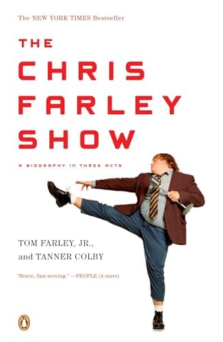Book cover for The Chris Farley Show: A Biography in Three Acts by Farley Jr., Tom