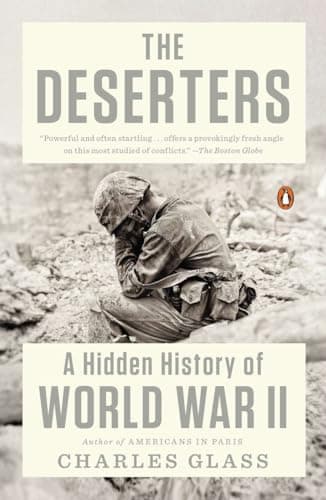 Book cover for The Deserters: A Hidden History of World War II by Glass, Charles