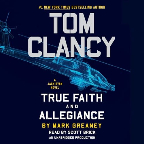 Book cover for Tom Clancy True Faith and Allegiance (A Jack Ryan Novel) by Greaney, Mark