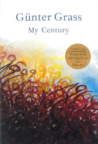 Book cover for My Century: A Novel by Günter Grass