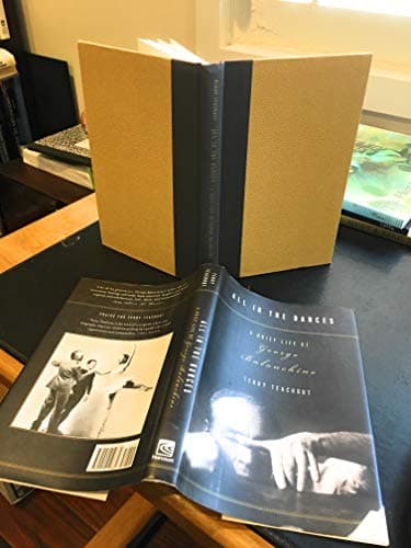 Book cover for All in the Dances: A Brief Life of George Balanchine by Teachout, Terry