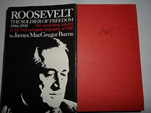 Book cover for Roosevelt : The Soldier of Freedom by James MacGregor Burns