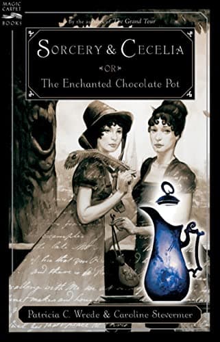 Book cover for Sorcery and Cecelia or The Enchanted Chocolate Pot by Wrede, Patricia C.