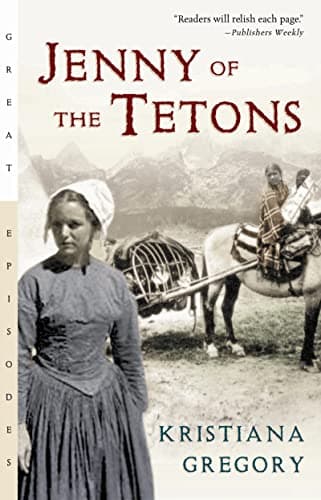 Book cover for Jenny of the Tetons (Great Episodes) by Gregory, Kristiana