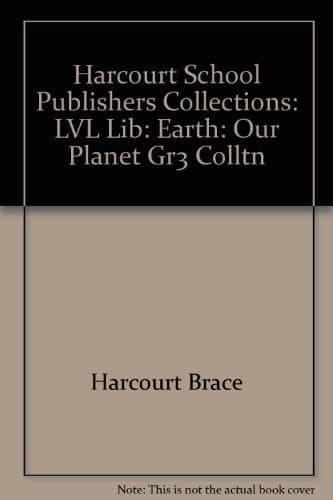 Book cover for Earth: Our Planet Grade 3,colltnlevel Library: Harcourt School Publishers Collections by Hb