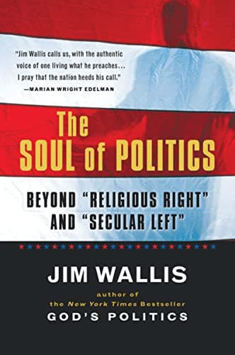 Book cover for The Soul of Politics: Beyond "Religious Right" and "Secular Left" by Wallis, Jim