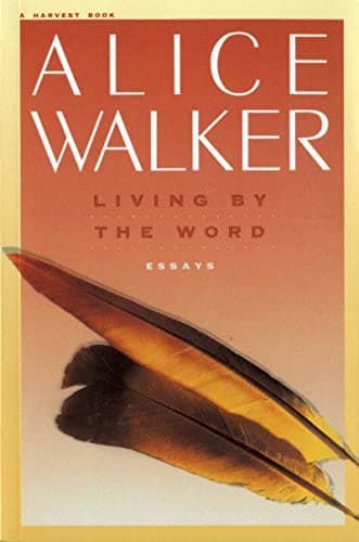 Book cover for Living by the Word: Selected Writings, 1973-1987 by Walker, Alice
